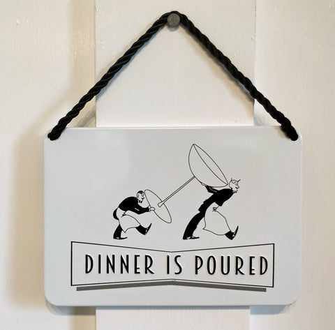 Dinner Is Poured' Vintage-style metal plaque