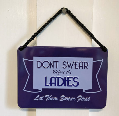 Don't Swear Before The Ladies' Vintage-style metal plaque